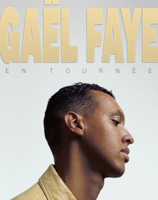 Ga&euml;l Faye - Tourn&eacute;e